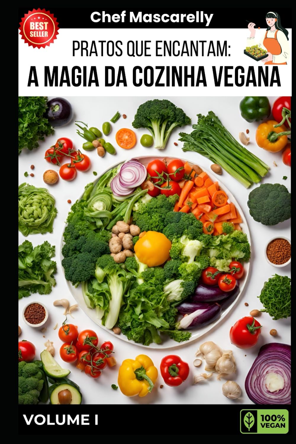 Pratos que Encantam: A Magia da Cozinha Vegana: Chef Mascarelly: 1