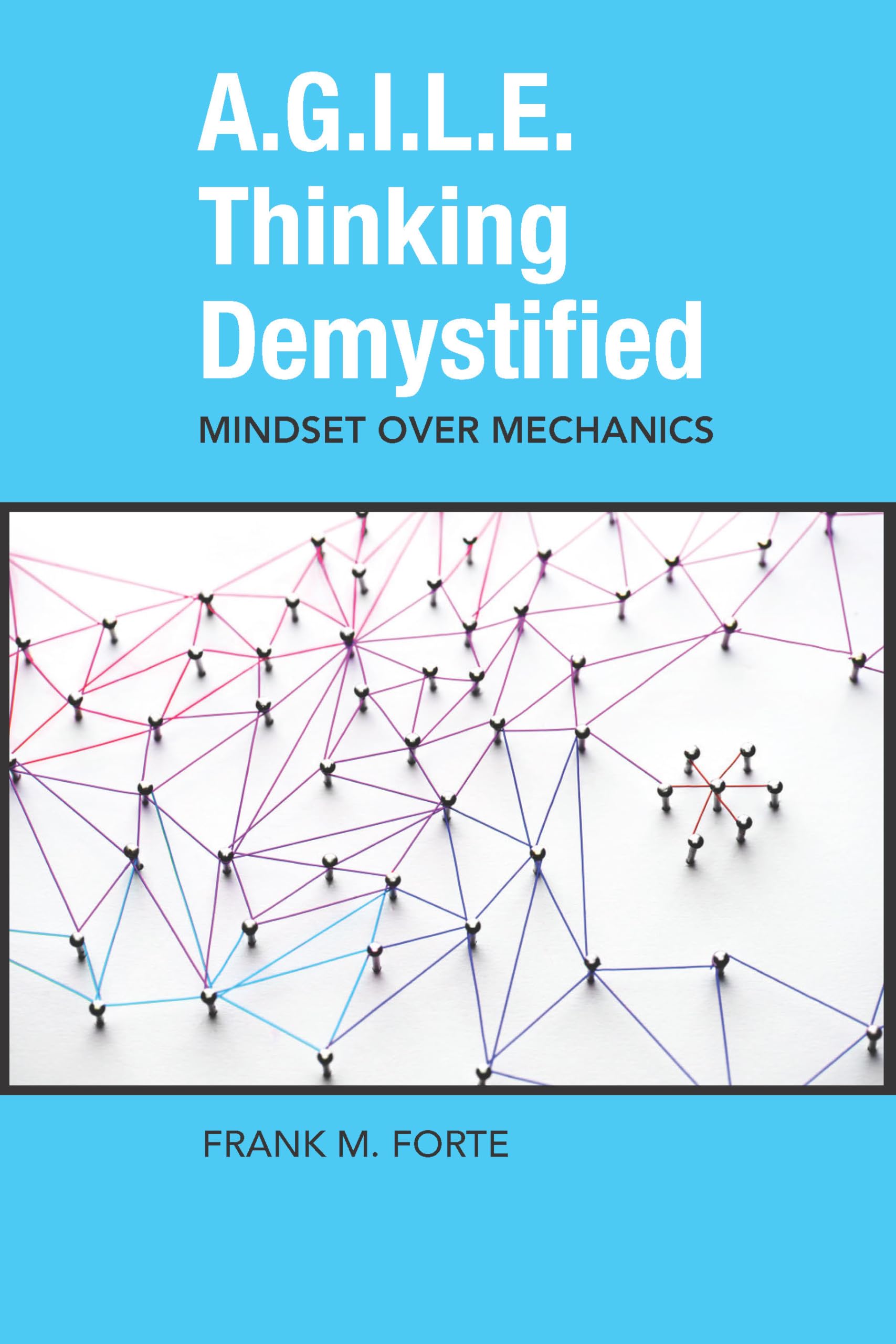 Buy A.g.i.l.e. Thinking Demystified: Mindset over Mechanics (Issn) — BookShops.in