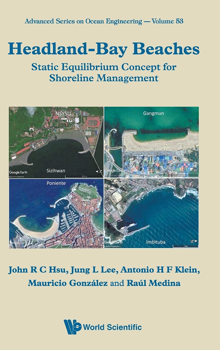 Headland-bay Beaches: Static Equilibrium Concept For Shoreline Management: 53 (Advanced Series On Ocean Engineering)