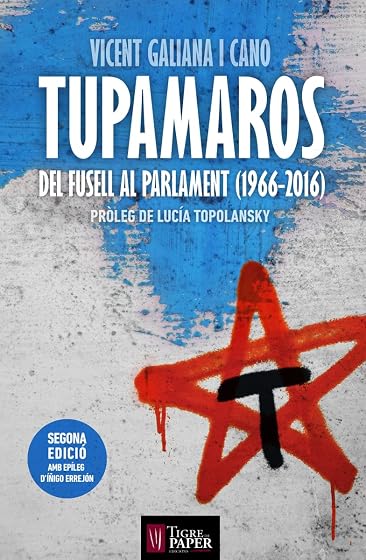 Tupamaros. Del Fusell al Parlament