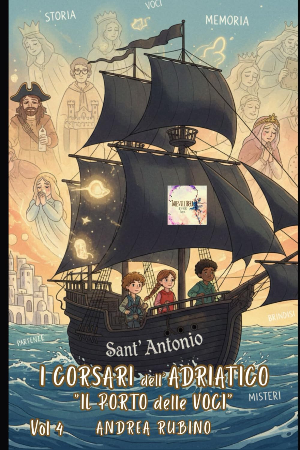 I CORSARI dell' ADRIATICO: IL PORTO DELLE VOCI vol 4 (I Corsari dell'Inclusione)