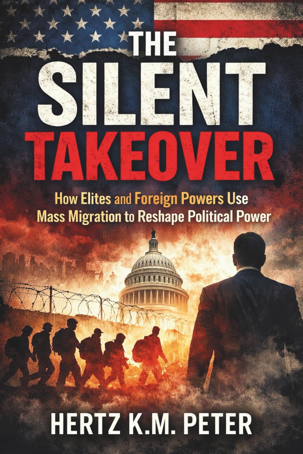 The Silent Takeover: How Elites and Foreign Powers Use Mass Migration to Reshape Political Power