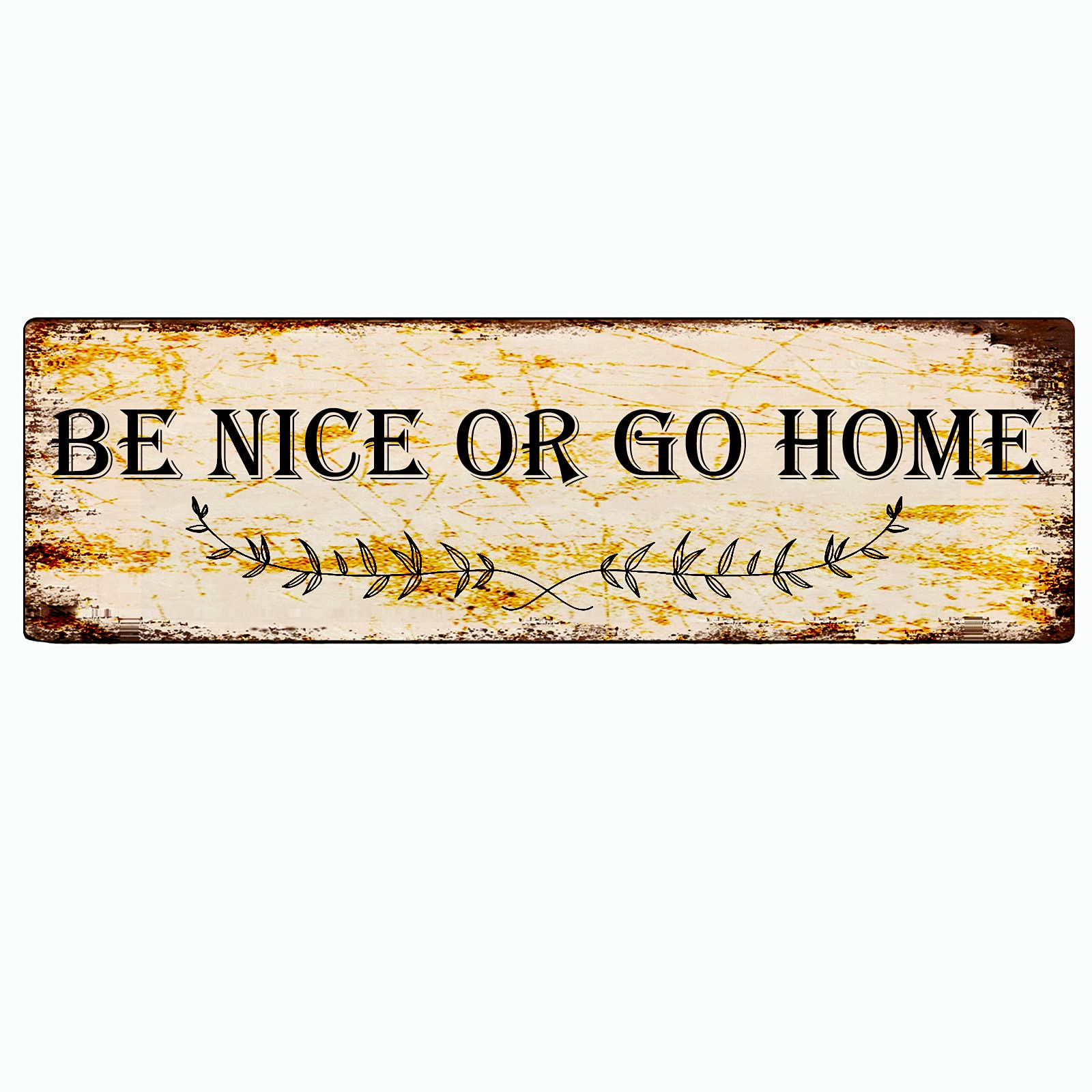 Be Nice or Go Home Retro Tin Signs Aluminum Metal Sign for Kitchen Home Garden Wall Bar Cafe Decor 4x16 Inch