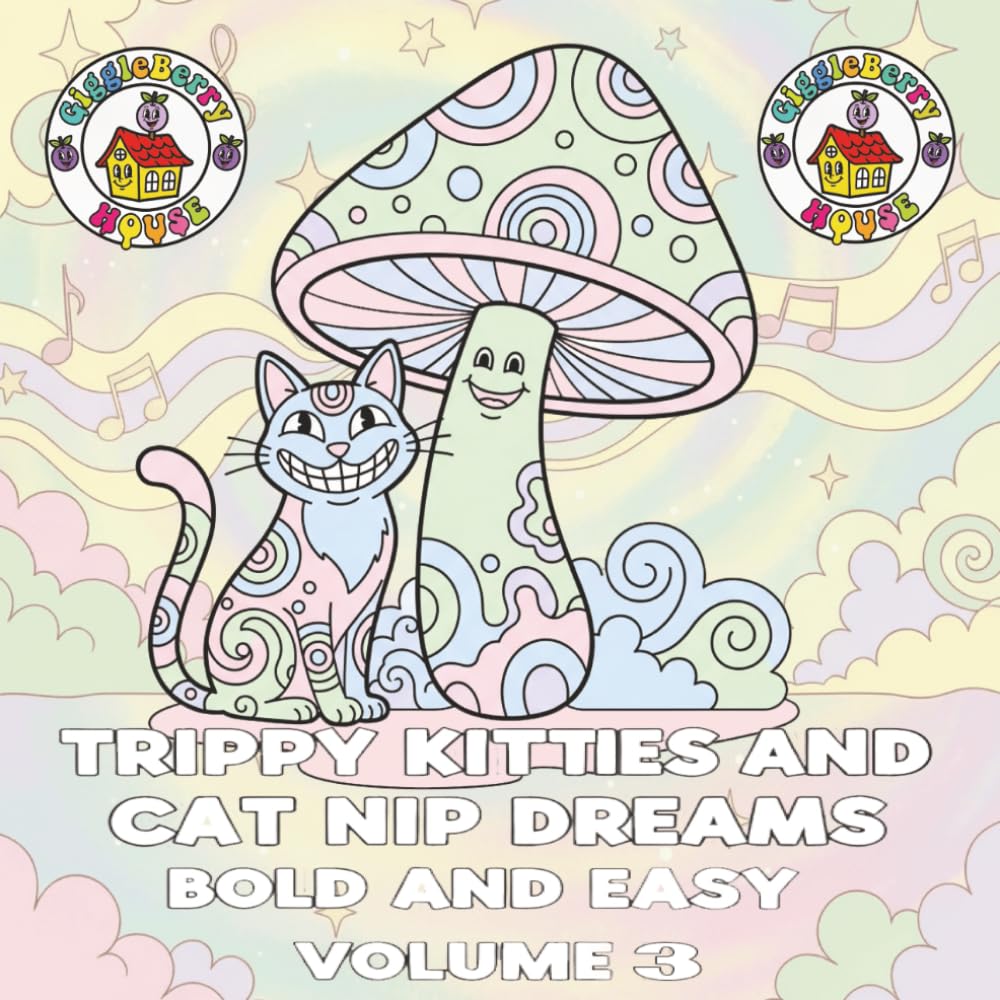 Trippy Kitties & Cat Nip Dreams Bold And Easy Coloring Book Volume 3: Bold & Easy Coloring Pages Inspired by Playful, Dreamy Cat Imagination