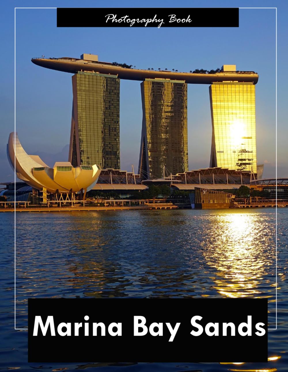 Marina Bay Sands: A Visual Journey Through Singapore’s Iconic Skyline — Stunning Photography of Modern Architecture and Urban Elegance
