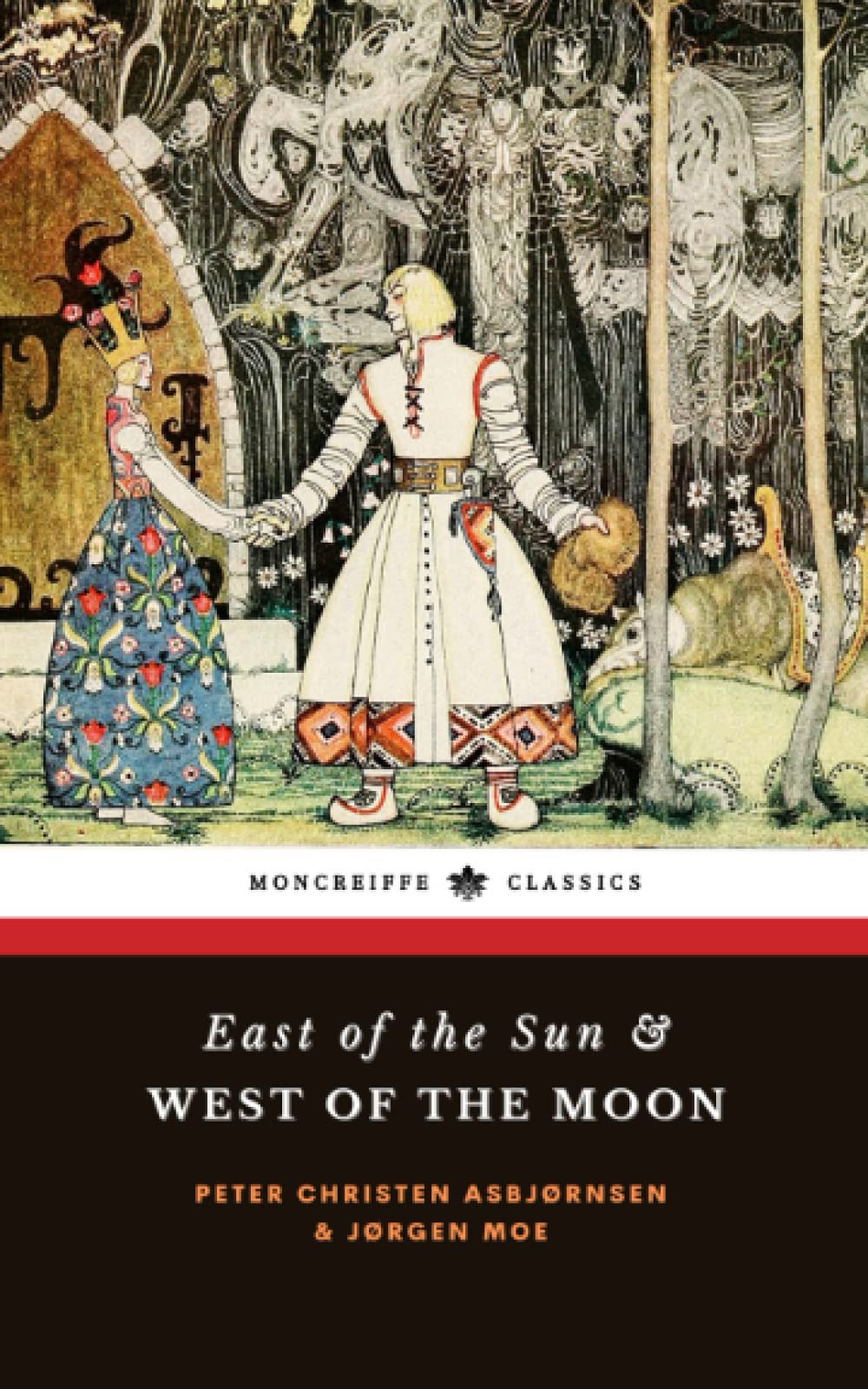 Peter Christen AsbjørnsenEast of the Sun and West of the Moon: Old Tales from the North