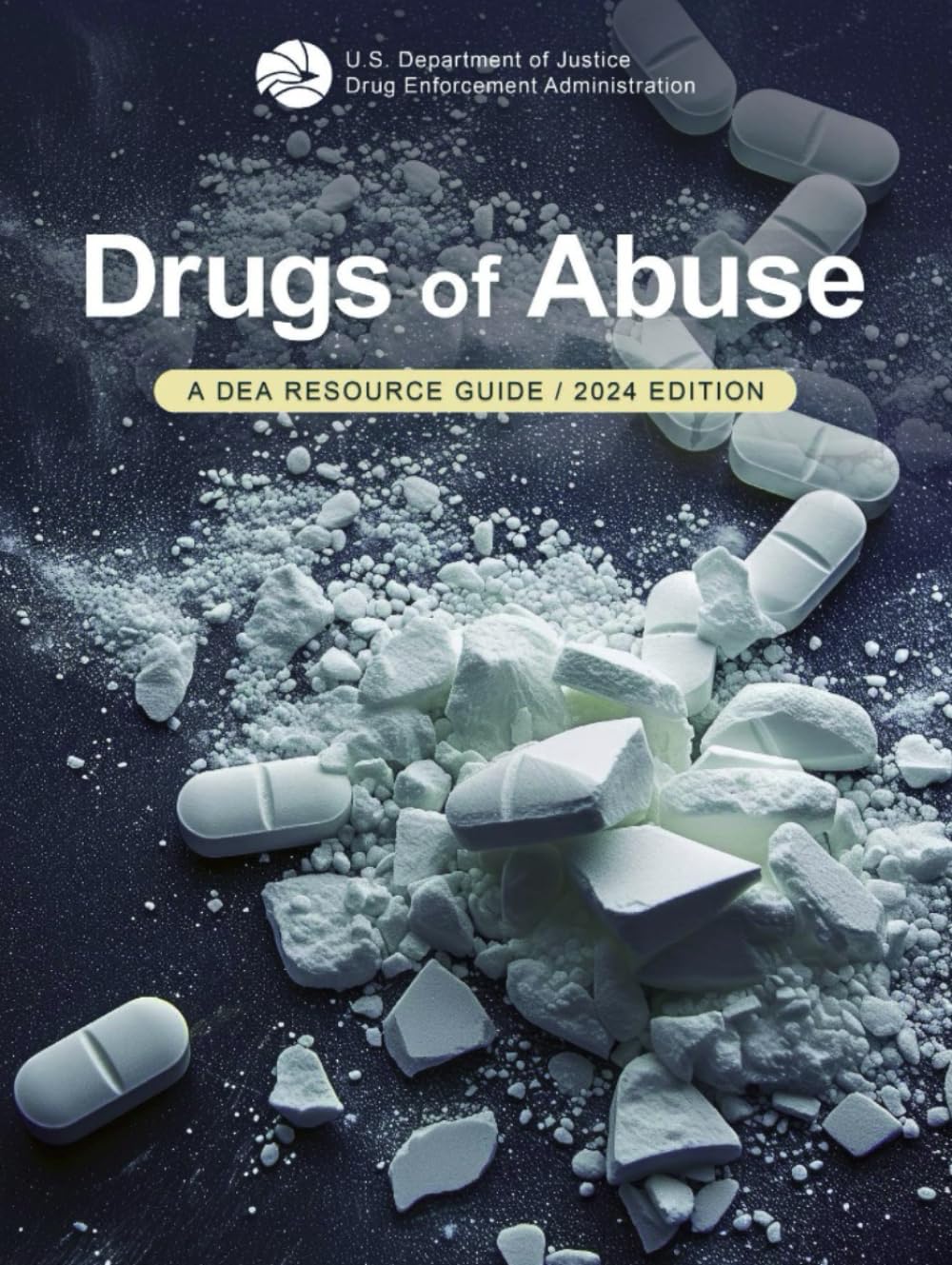 Drugs of Abuse: A DEA Resource Guide / 2024 Edition      Hardcover – April 1, 2025