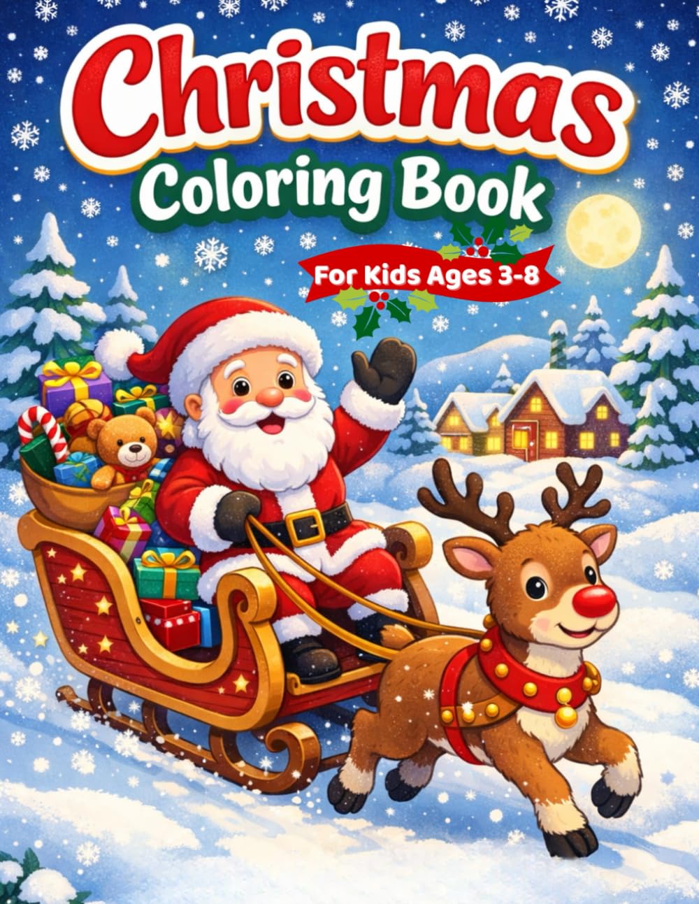 Christmas Coloring Book for kids, ages 3-8: Cute and Easy Holiday Coloring Pages for Little Artists