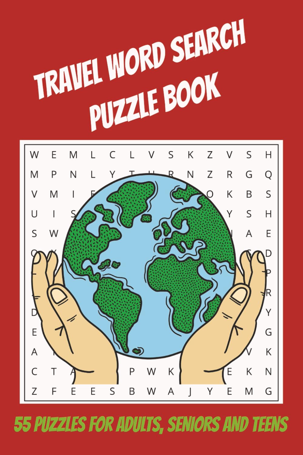 Travel Word Search Puzzle Book: 55 Puzzles for Adults, Seniors and Teens