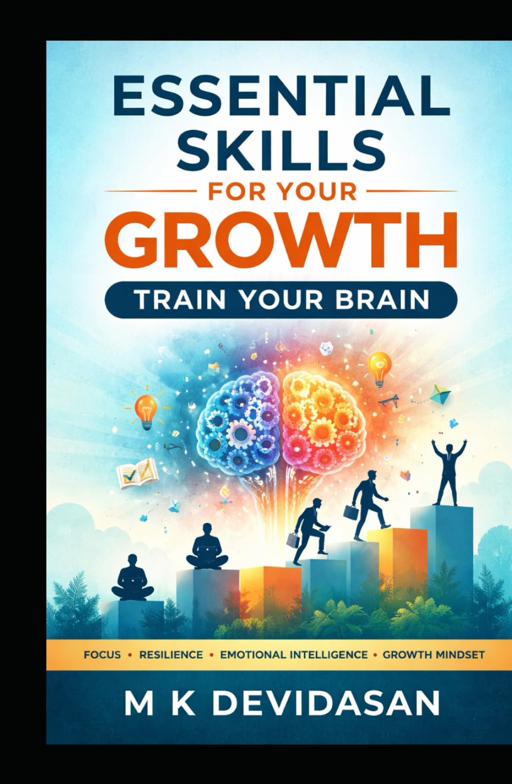 Essential Skills for Your Growth: Train Your Brain