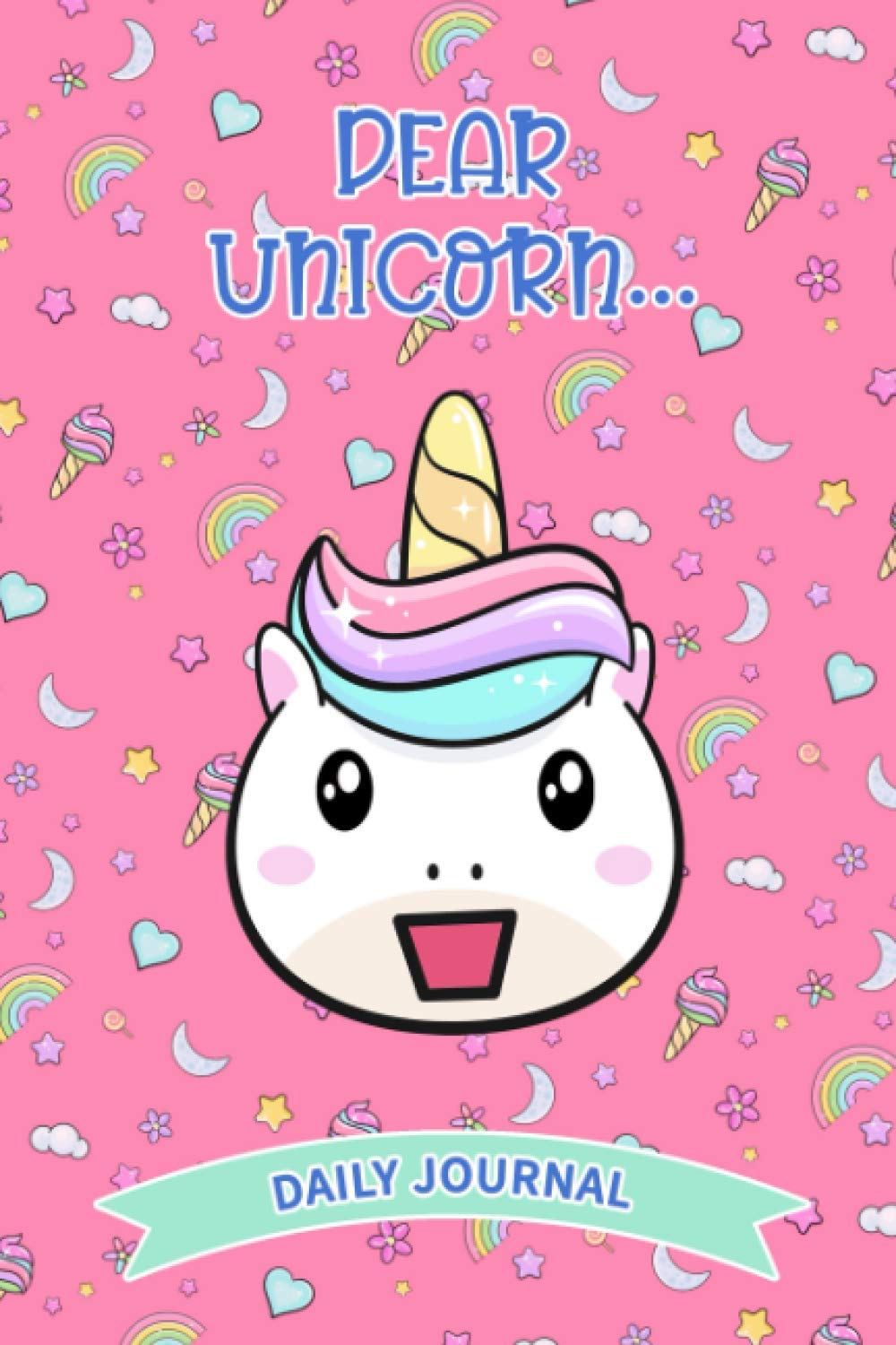 Dear Unicorn...: A Daily Journal to Record Thoughts and Emotions