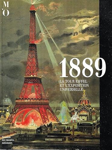 1889 La Tour Eiffel et L'Exposition Universelle - Musée d'Orsay - 1989