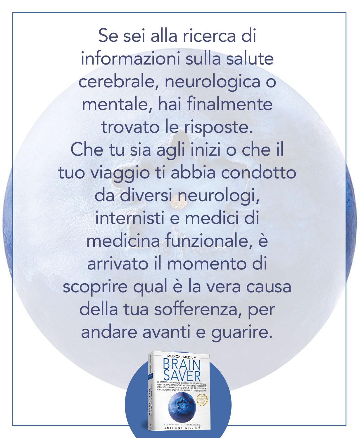 Medical Medium Brain Saver: Le risposte a infiammazione cerebrale, salute mentale, dipendenze, depressione, ansia, metalli pesanti, Lyme, ADHD, Alzheimer, malattie autoimmuni e disturbi alimentari