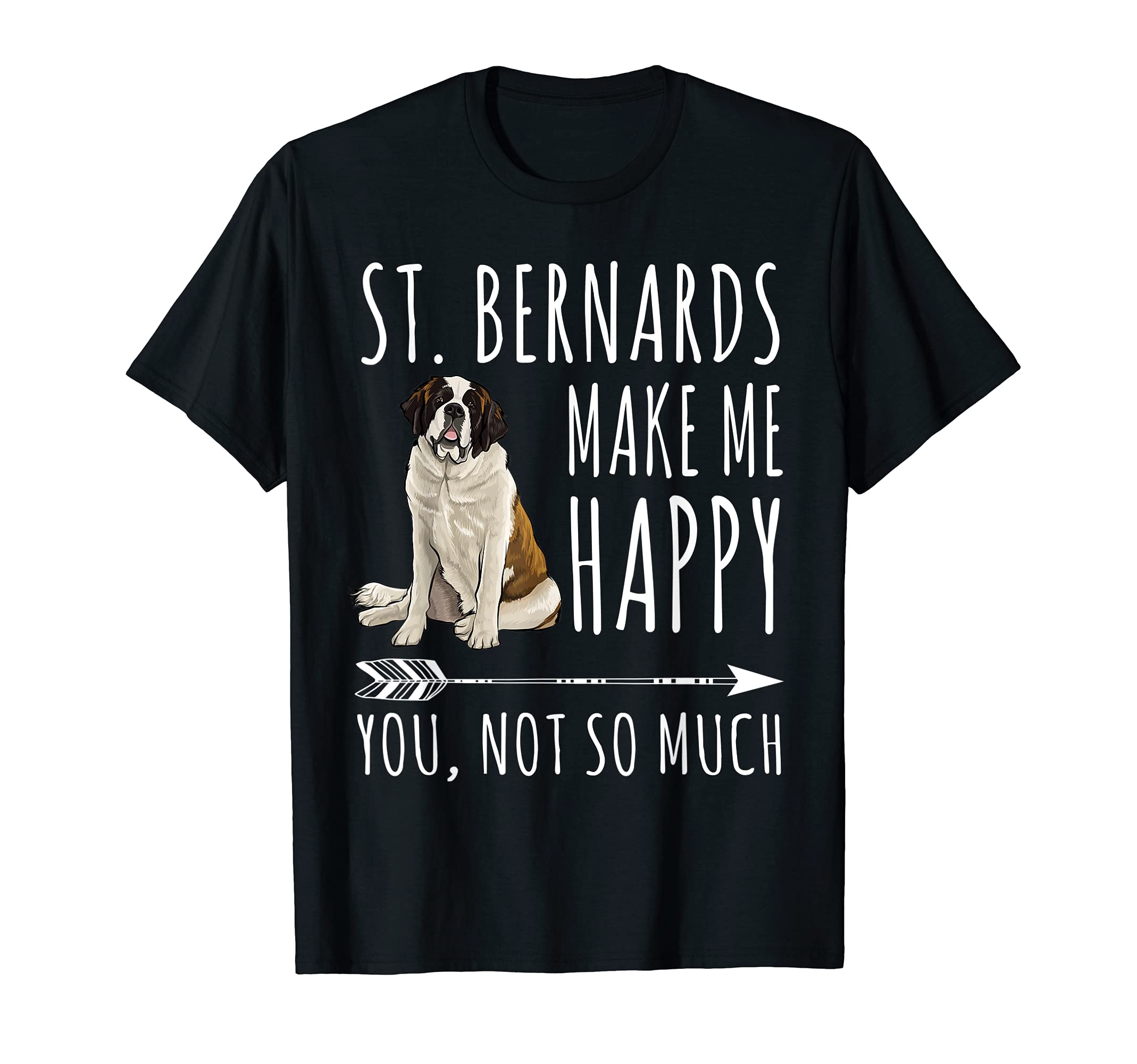 Perro St. Bernard RegaloDogs Make Me Happy Dog Saint Bernard T-Shirt
