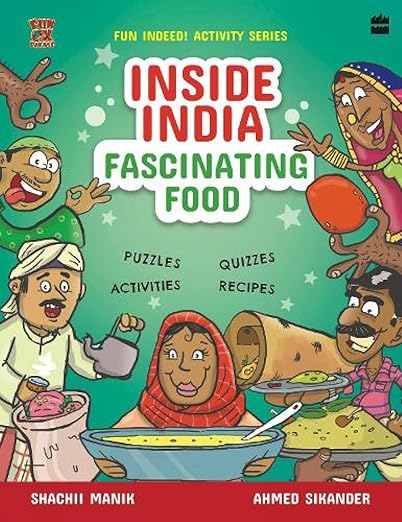 INSIDE INDIA: FASCINATING FOOD