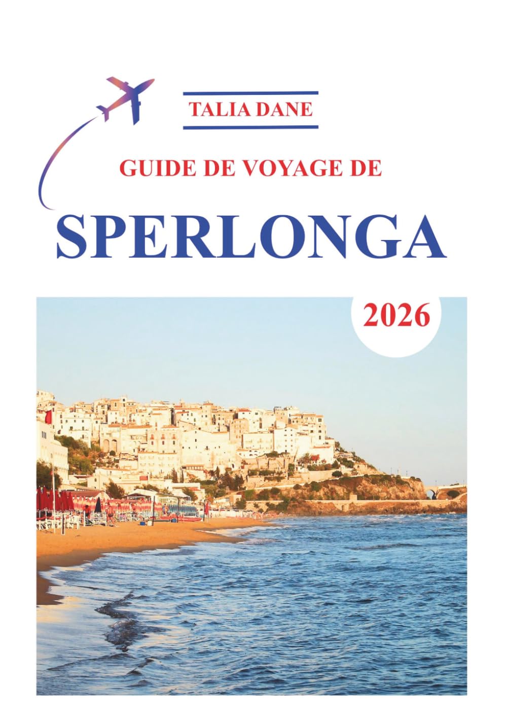 Guide De Voyage De Sperlonga 2026: Conseils D'initiés, Nourriture, Culture