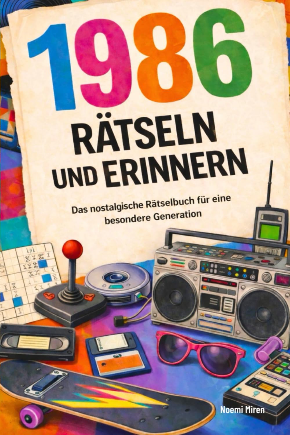 1986 - Rätseln und Erinnern : Das nostalgische Rätselbuch für eine besondere Generation I Das ideale Geschenk zum 40. Geburtstag