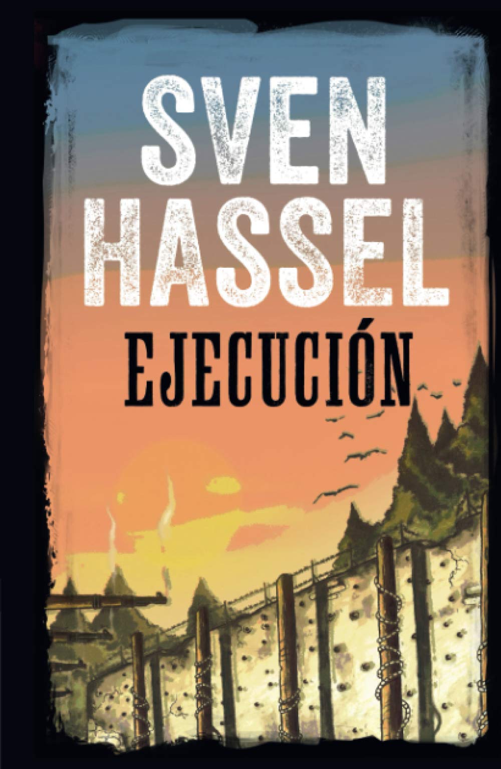 EJECUCIÓN: Edición española (Sven Hassel serie bélica)
