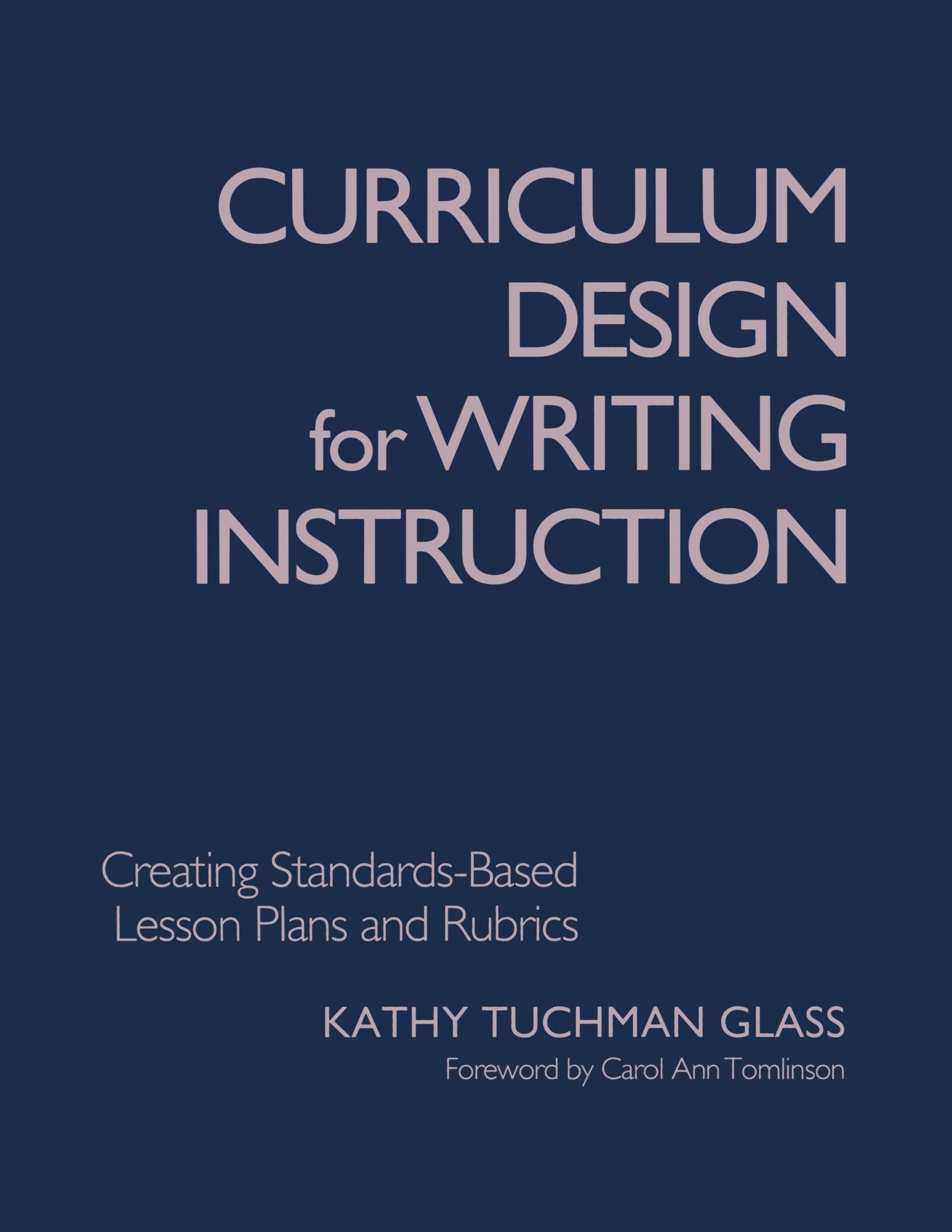 Curriculum Design for Writing Instruction: Creating Standards-Based Lesson Plans and Rubrics