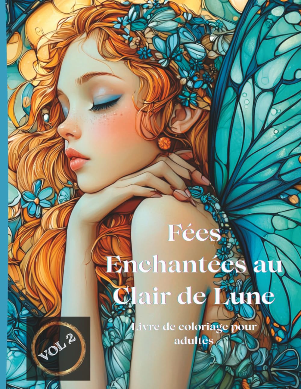 Fées Enchantées au Clair de Lune – Livre de coloriage pour adultes - Vol 2: 50 illustrations détaillées de fées magiques à la lumière de la lune – ... amateurs de fantaisie et de détente créative