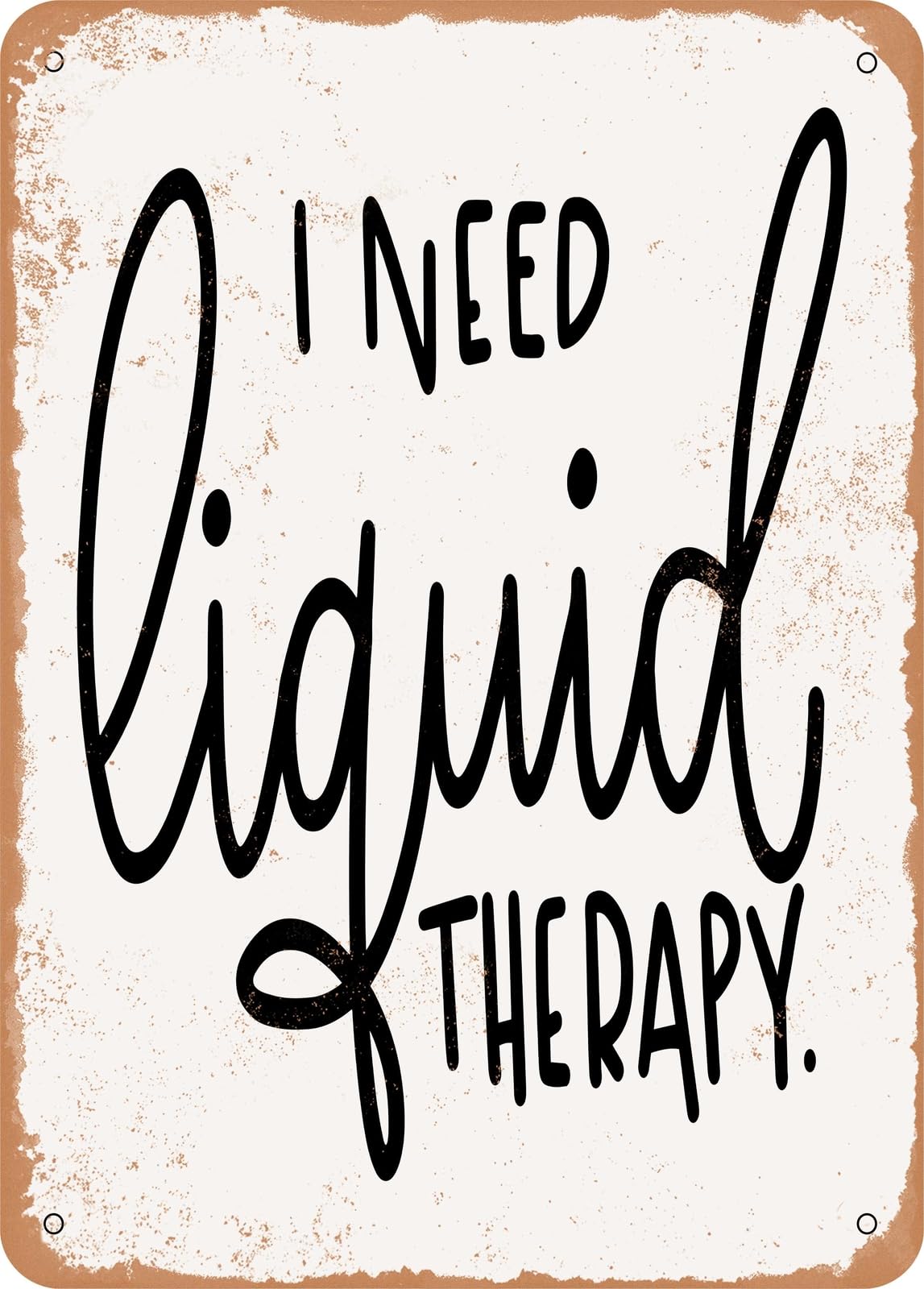 Miaomansenstore Metal Sign - Liquid Therapy - Vintage Rusty Look Home Decor