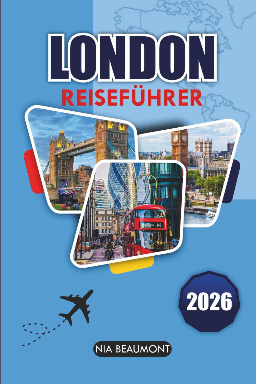 London Reiseführer 2026: Ein praktisches Handbuch zu Reiserouten, ikonischen Sehenswürdigkeiten, lokaler Kultur, Essen und kluger Reiseplanung