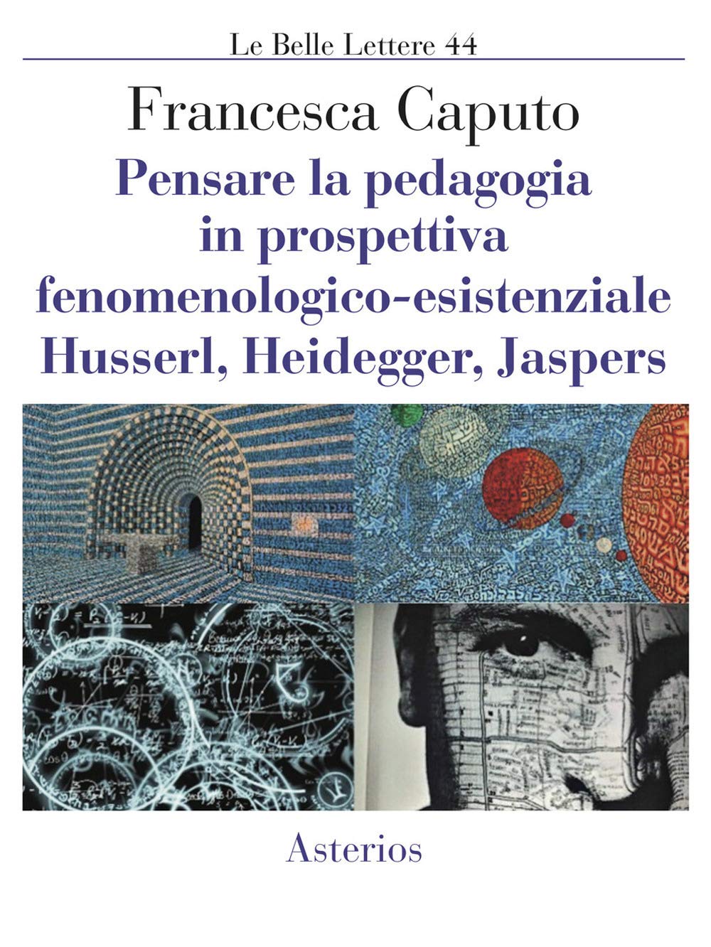 Pensare La Pedagogia In Prospettiva Fenomenologica-Esistenziale. Husserl, Heidegger, Jaspers - 4