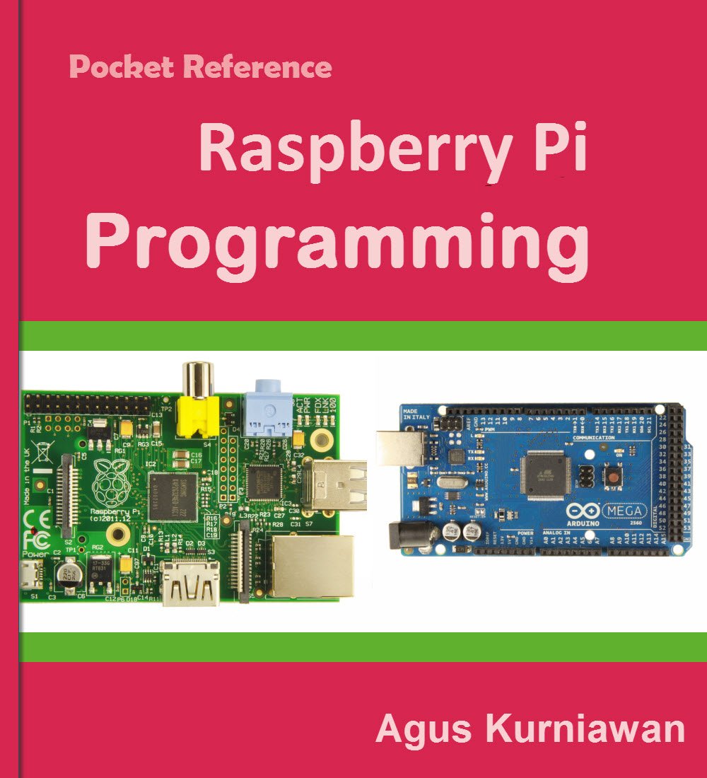 Pocket Reference: Raspberry Pi Programming eBook : Kurniawan, Agus ...