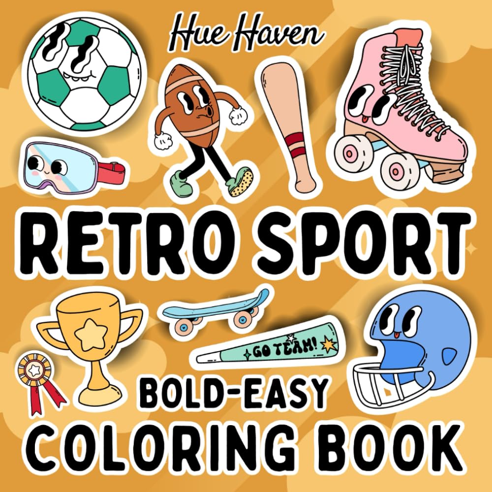 Retro Sport: Bold and Easy Coloring Book for Kids and Adults Simple Stress Relief Groovy Vibes Designs.