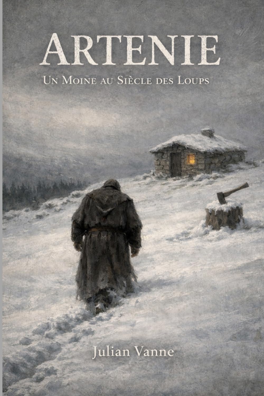 Artenie: Un moine au siècle des loups