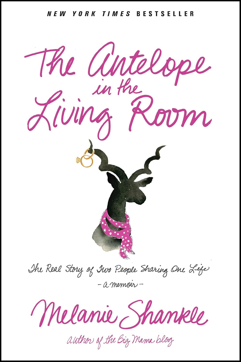 The Antelope in the Living Room: The Real Story of Two People Sharing ...