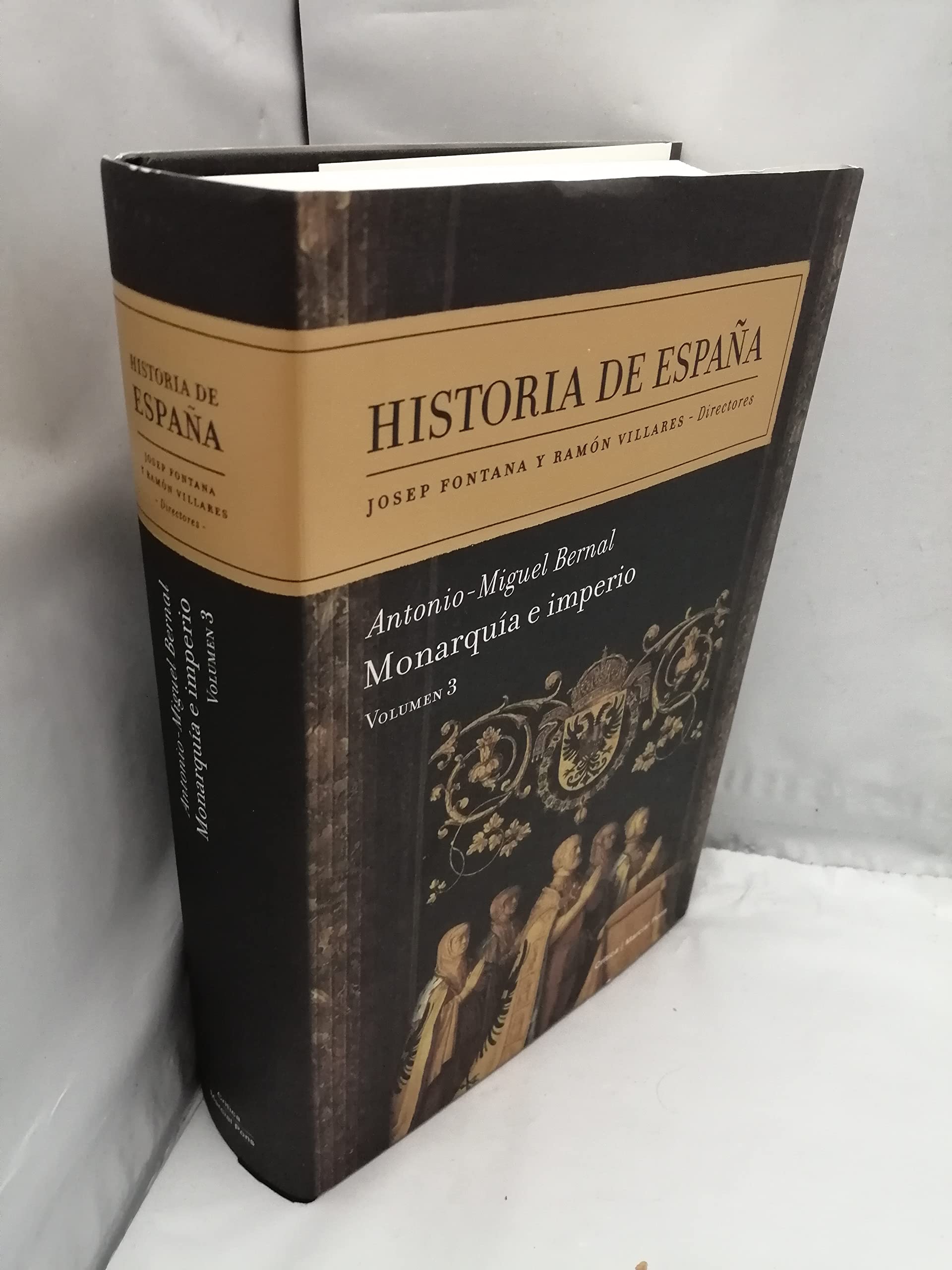 Monarquía e Imperio: Historia de España Vol. 3