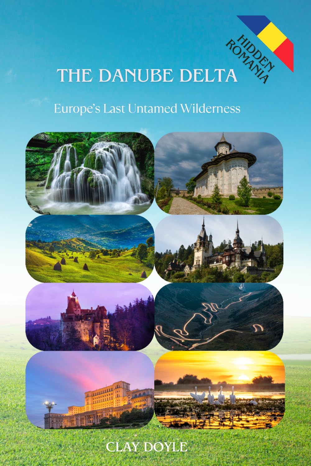 The Danube Delta: Europe’s Last Untamed Wilderness (Hidden Romania)