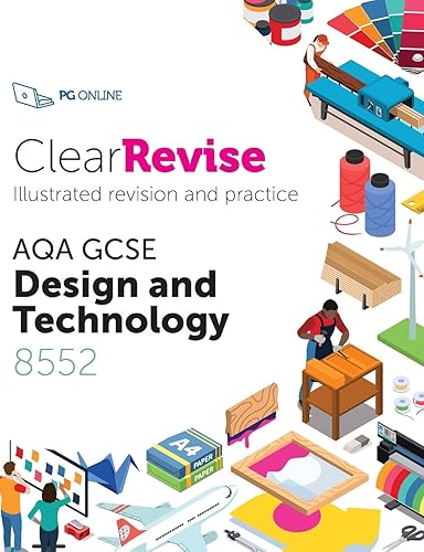 GCSE AQA Design and Technology: Illustrated Revision and Practice (ClearRevise AQA GCSE Design and Technology 8552)