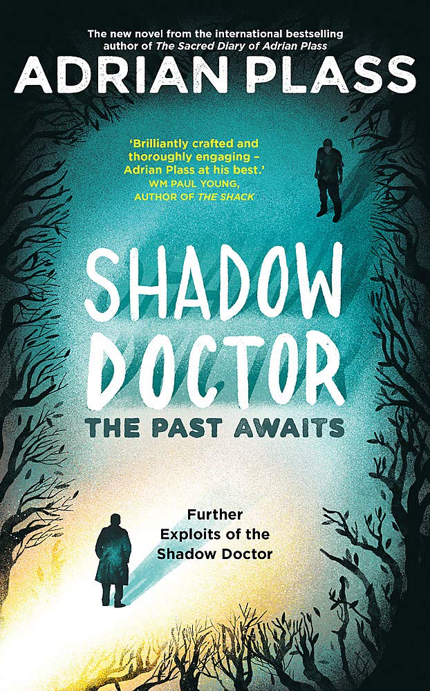Shadow Doctor: The Past Awaits (Shadow Doctor Series) : Further Exploits of the Shadow Doctor