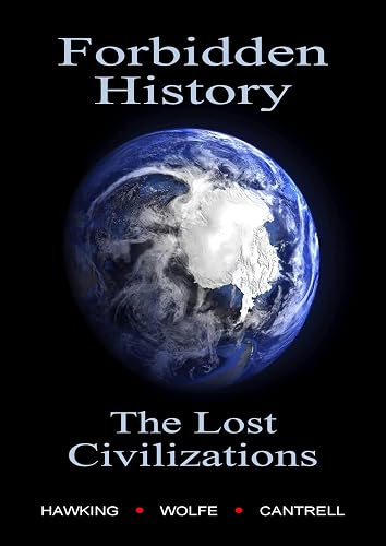 Forbidden History, The Lost Civilizations (English Edition)