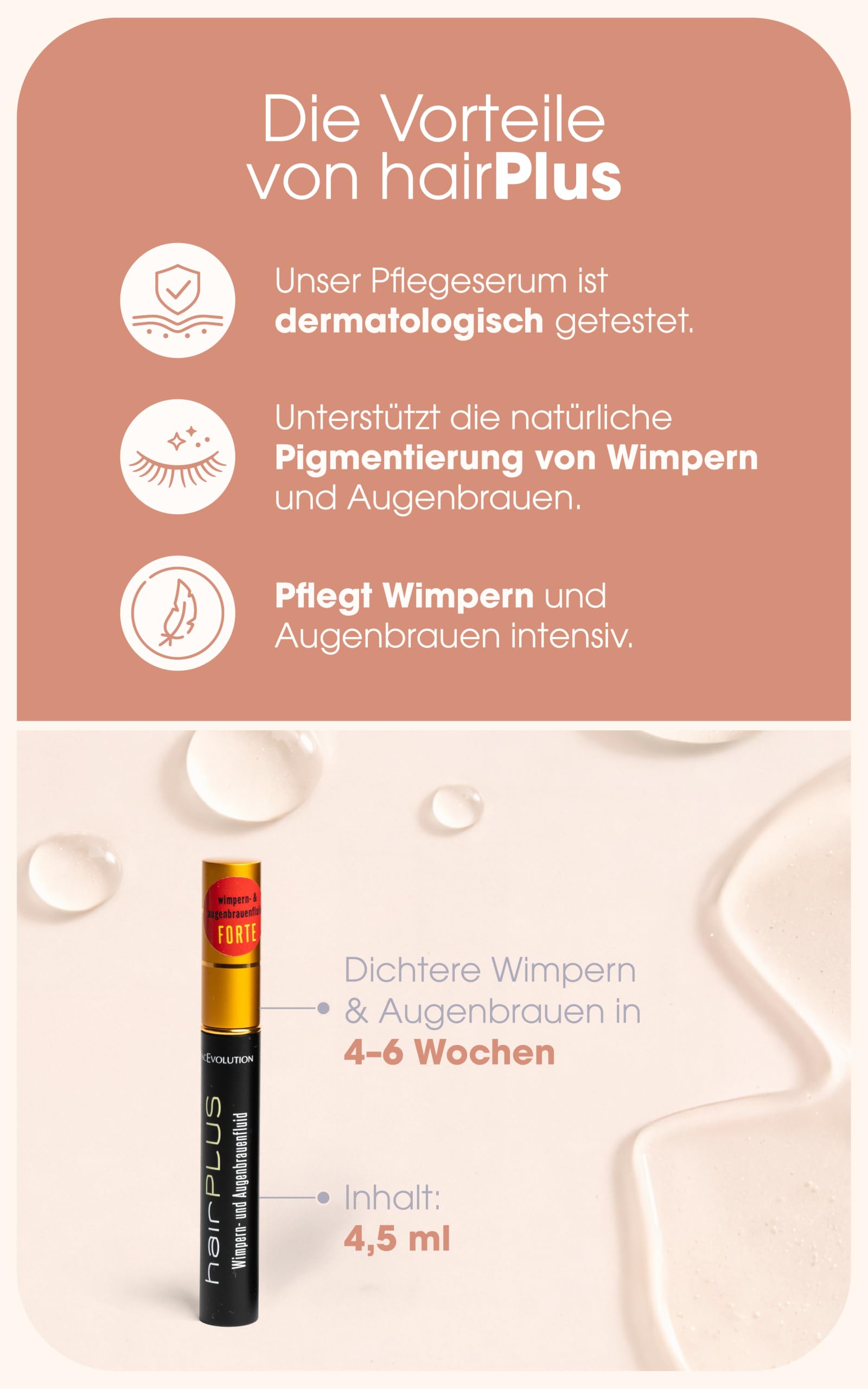 FaceEvolution Hair Plus forte Wimpernserum 4,5 ml | Intensiv Lash Serum für hochwirksame Wimpernpflege & Augenbrauenpflege, Dichtere Wimpern & Augenbrauen in 4-6 Wochen