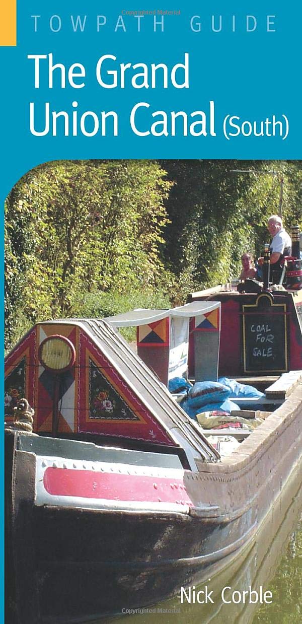 Grand Union Canal (South): A Towpath Guide (Towpath Guides)
