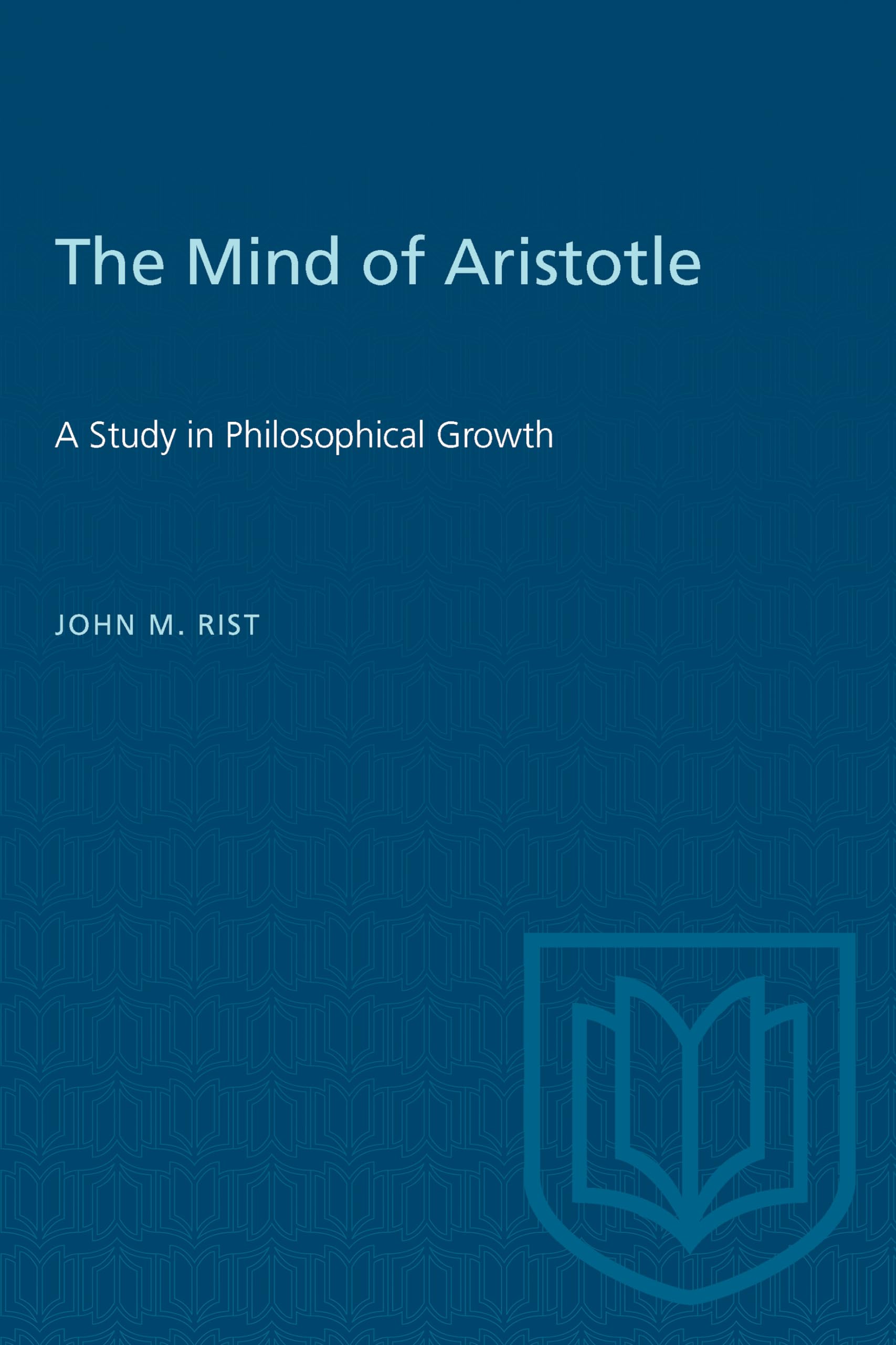 The Mind of Aristotle: A Study in Philosophical Growth (Heritage)