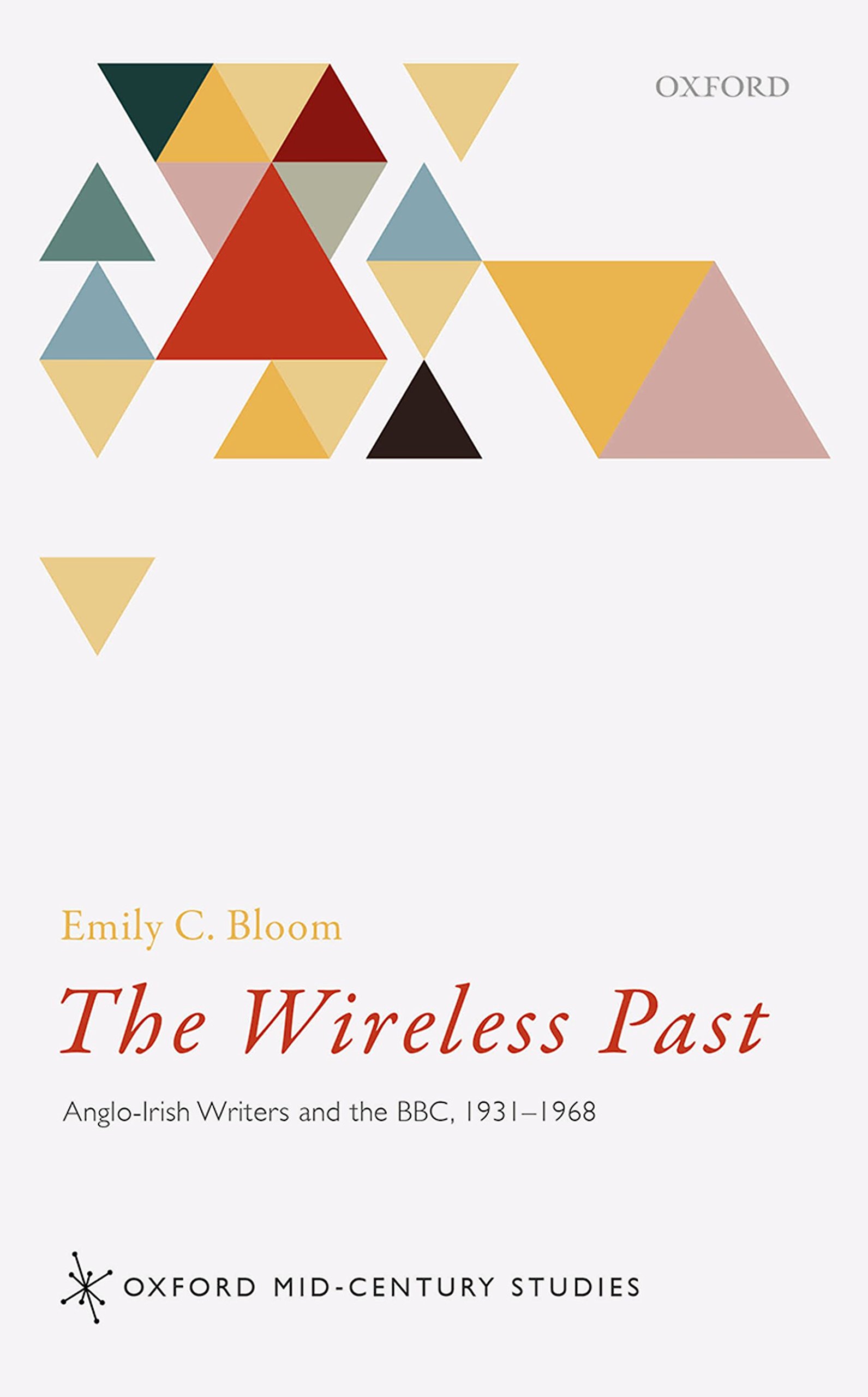 Anglo-Irish Writers and the BBC livre Oxford Mid-Century Studies culture