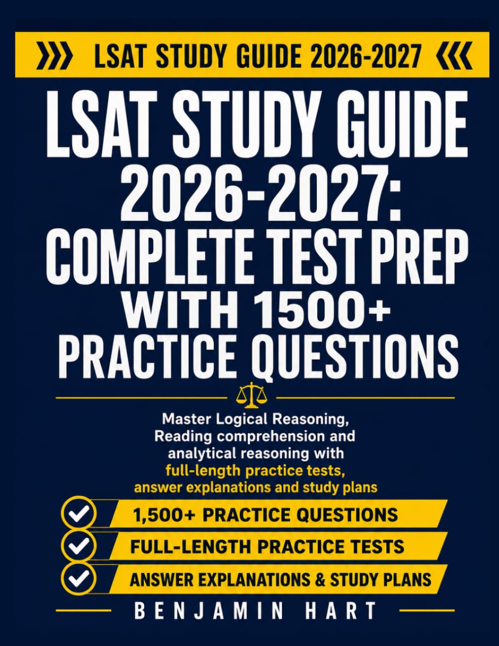 LSAT STUDY GUIDE 2026-2027: COMPLETE TEST PREP WITH 1500+ PRACTICE QUESTIONS Master Logical Reasoning, Reading comprehension and analytical reasoning with full-length practice tests, answe