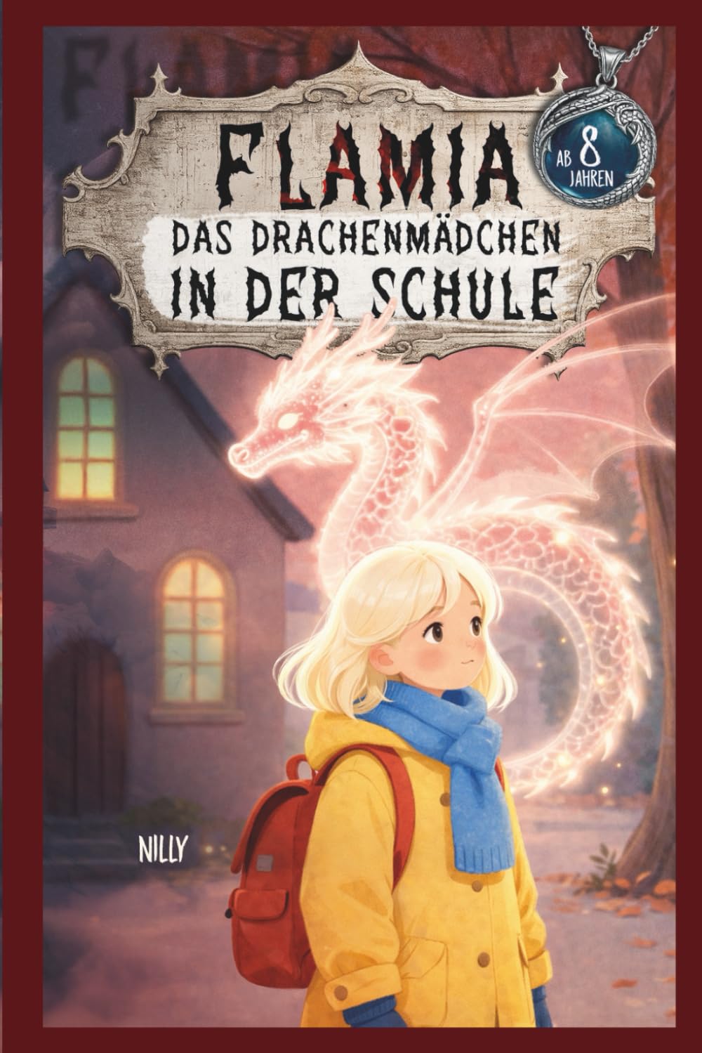 Flamia – Das Drachenmädchen in der Schule (Band 1): Ein magisches Kinderbuch ab 6 Jahren über Mut, Freundschaft und das Anderssein