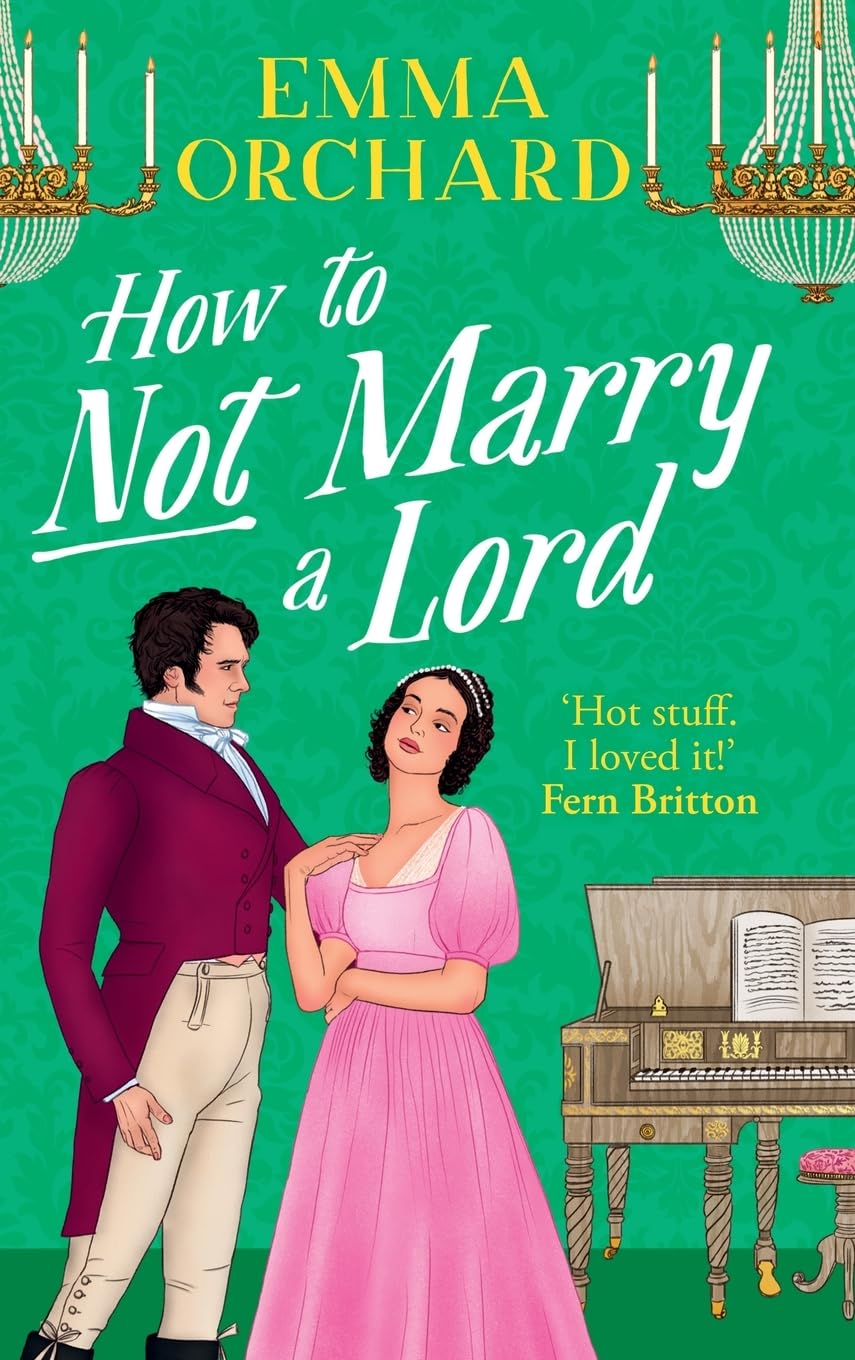How to Not Marry a Lord: A BRAND NEW spicy Regency romance of fortune and forbidden desire for 2026