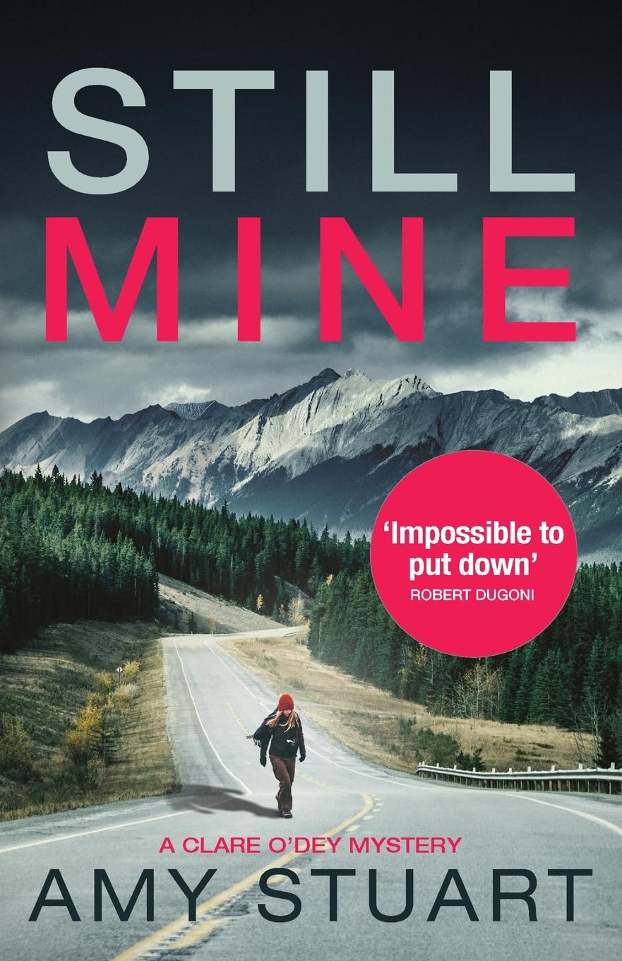 Still Mine: An absolutely gripping private investigator crime no