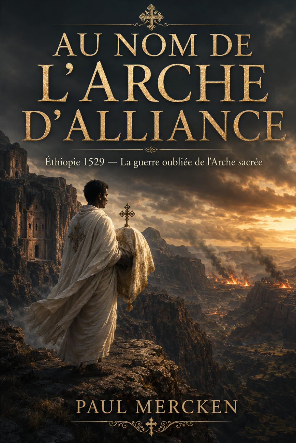 Au nom de l’Arche d’Alliance: Éthiopie 1529 — La guerre oubliée de l’Arche sacrée