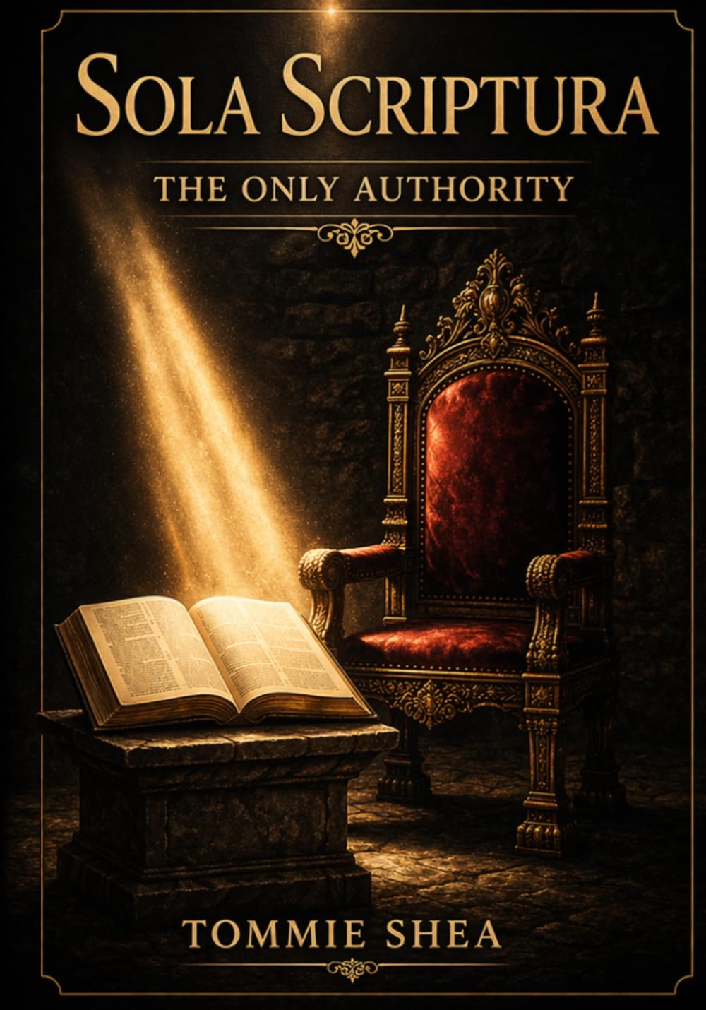 Sola Scriptura: The Only Authority