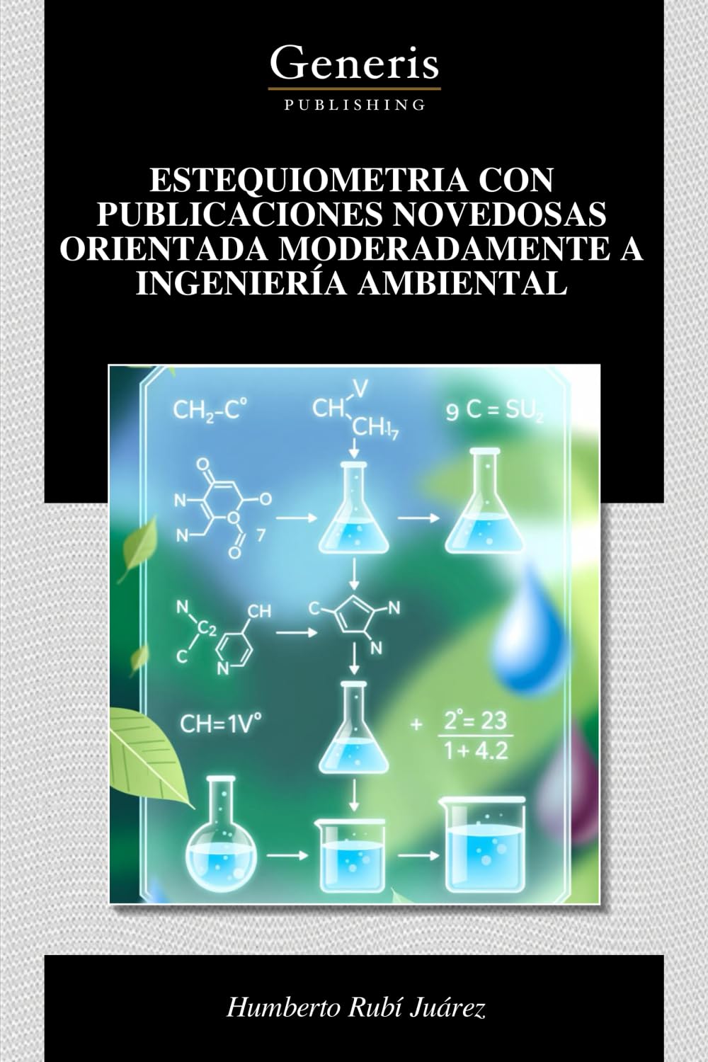 ESTEQUIOMETRIA CON PUBLICACIONES NOVEDOSAS ORIENTADA MODERADAMENTE A INGENIERÍA AMBIENTAL
