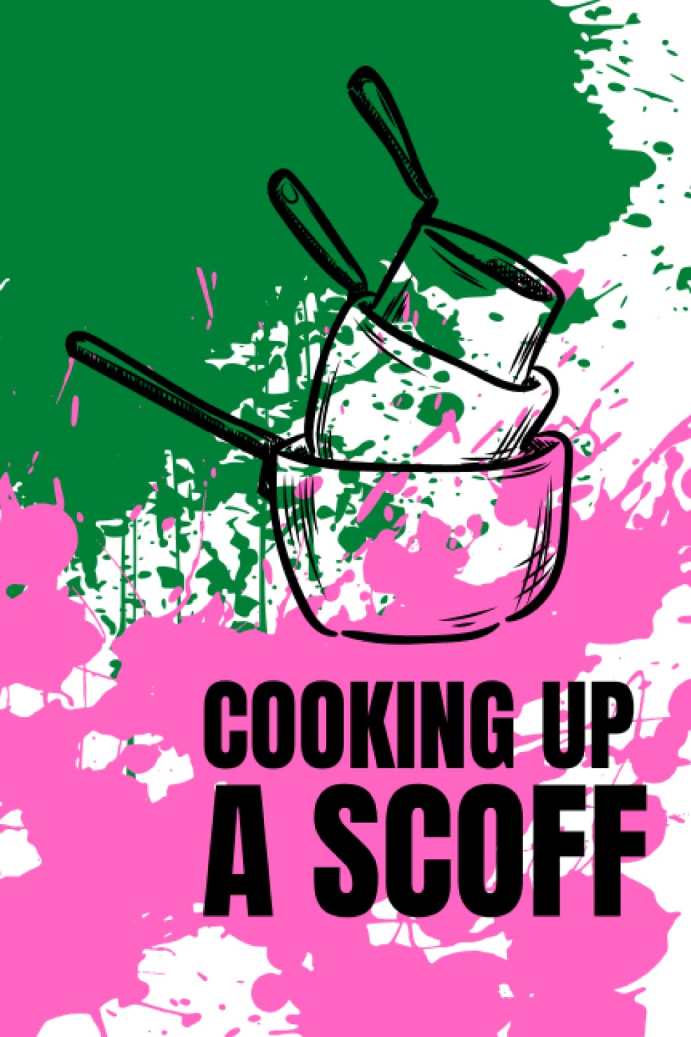 Cooking Up A Scoff: Cookbook, Fill In, Recipe Book, Newfoundland, Paperback, Lined, 120 Pages, 6x9