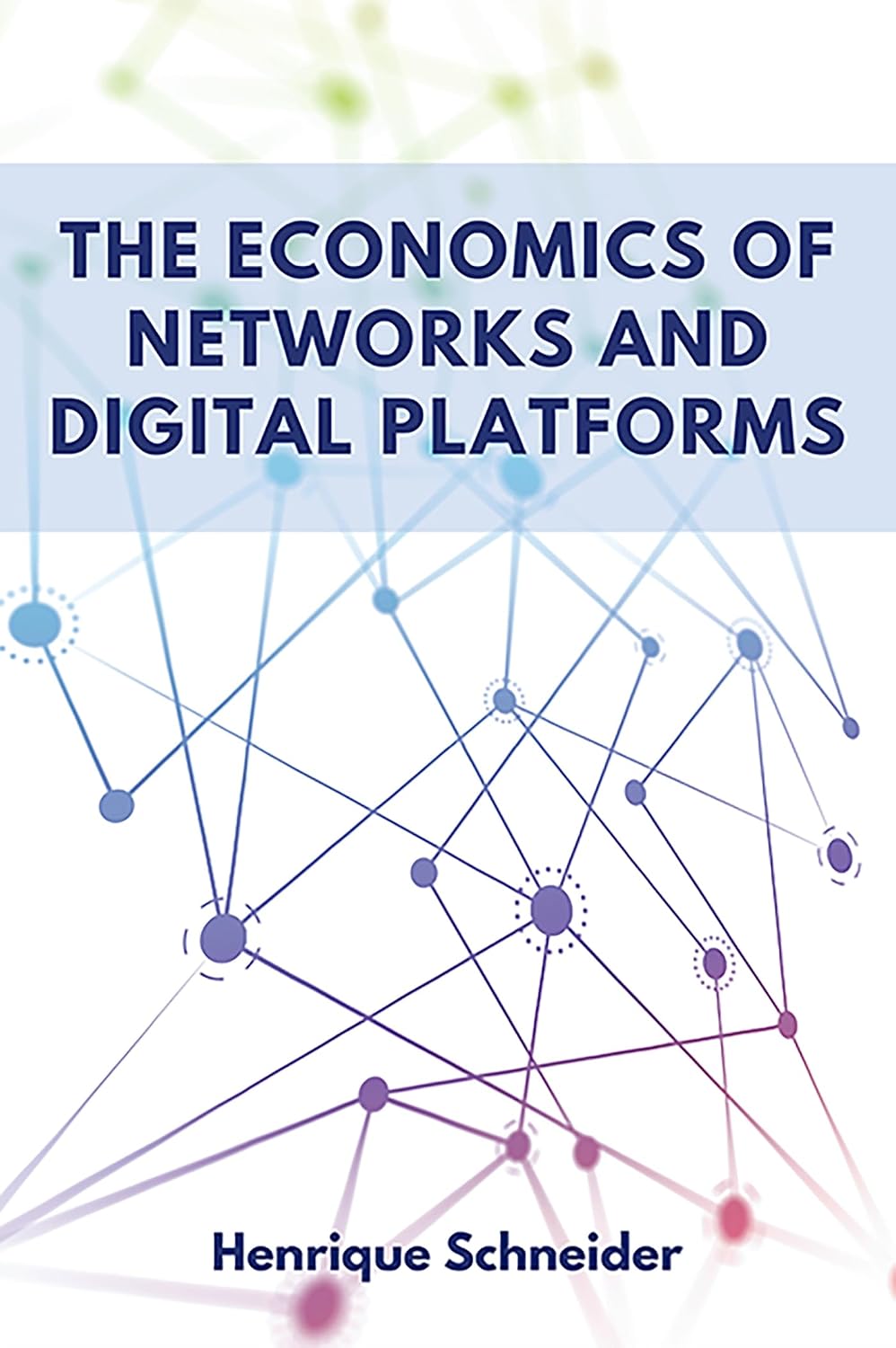 The Economics of Networks and Digital Platforms