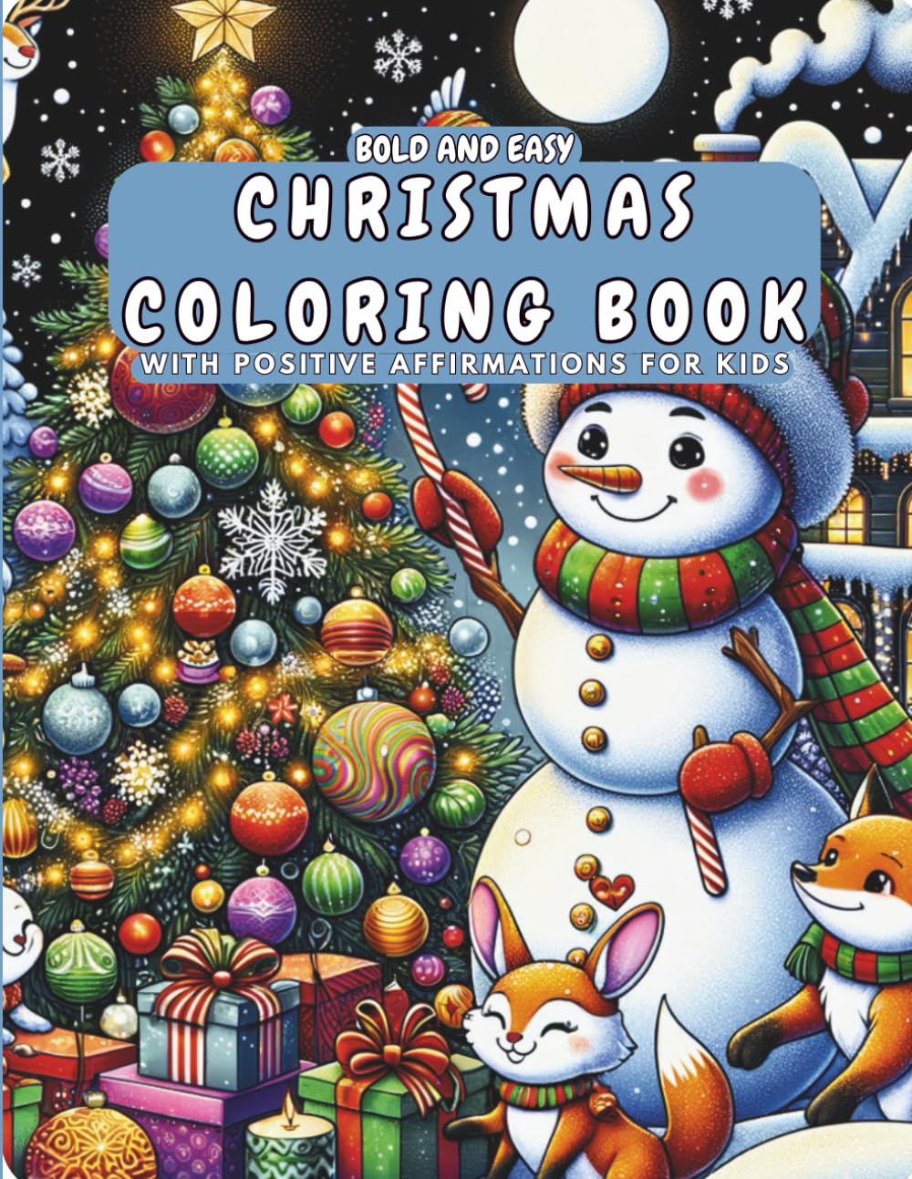 Fun Christmas Coloring Book with Positive Affirmations for Kids: A Holiday Coloring Book of Positive Affirmations to Boost Confidence, Joy & Creativity in Kids Ages 4–8
